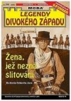 Žena, jež nezná slitování