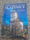 Paměti obce a lázní Slatinice