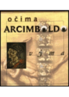 Očima Arcimboldovýma =