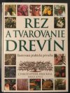 Rez a tvarovanie drevín