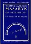 Thomas Garrigue Masaryk on psychology