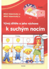 Vývoj dítěte a jeho výchova k suchým nocím