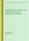 Rehabilitační ošetřování pacientů s těžkými poruchami hybnosti