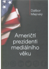 Američtí prezidenti mediálního věku