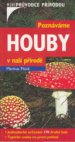 Poznáváme houby v naší přírodě