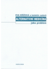 Alternativní medicína jako problém