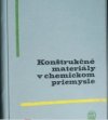  Konštrukčné materiály v chemickom priemysle