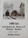 100 let tratí Rakovník - Bečov n/T, Protivec - Bochov