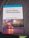 Urgentní medicína v klinické praxi lékaře