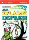 Jak zvládat depresi