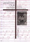 Janáček's Our Father (genesis, analysis, interpretation)