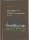 Lidé poddaných měst Frýdku a Místku na sklonku tradiční společnosti ( 1700 - 1850 )