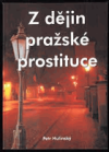 Historie řešení otázky prostituce se specifikací na hlavní město Prahu