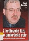 Z královské lóže do pankrácké cely