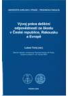 Vývoj práva deliktní odpovědnosti za škodu v České republice, Rakousku a Evropě