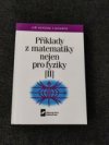 Příklady z matematiky nejen pro fyziky II