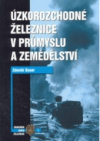 Úzkorozchodné železnice v průmyslu a zemědělství