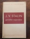 J.V.Stalin geniální vojevůdce 