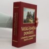 Velká kniha pověstí z českých a moravských hradů a zámků