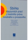 Sbírka klauzurních prací z trestního práva hmotného a procesního