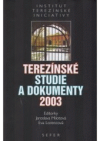 Terezínské studie a dokumenty 2003