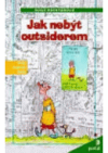 Jak nebýt outsiderem