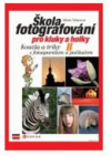 Škola fotografování pro kluky a holky.