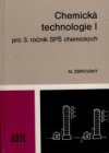 Chemická technologie I pro 3. ročník průmyslových škol chemických