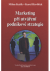 Marketing při utváření podnikové strategie