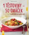 1 těstoviny - 50 omáček