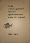 50 let místní organizace Českého rybářského svazu Praha 10 - Hostivař