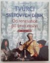 Tvůrci světových dějin od renesance po osvícení