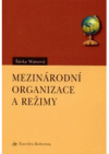 Mezinárodní organizace a režimy ve středovýchodní Evropě