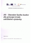 A9 - Stavební fyzika budov dle principů trvale udržitelné výstavby