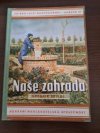 Naše zahrada =