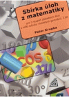 Sbírka úloh z matematiky pro 2. stupeň základních škol a nižší ročníky víceletých gymnázií.