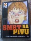 Smrt na pivu a další kriminální příběhy