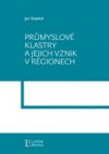 Průmyslové klastry a jejich vznik v regionech