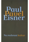 Na rozhraní kultur - Případ Paul/Pavel Eisner