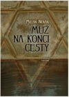 Muž na konci cesty