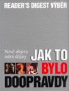 Jak to bylo doopravdy