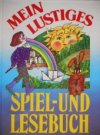 Mein lustiges Spiel- und Lesebuch