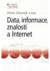 Data, informace, znalosti a Internet