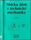 Sbírka úloh z technické mechaniky pro střední odborná učiliště a střední odborné školy