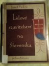 Lidové stavitelstvi na Slovensku