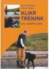 Klikrtrénink pro vašeho psa