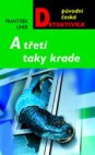 A třetí taky krade