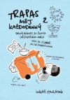 Trapas môj každodenný 2