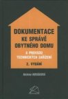 Dokumentace ke správě obytného domu a provozu technických zařízení