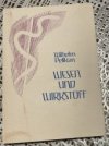 Wesen und Wirkstoff